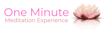 My One Minute Meditation Experience